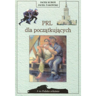 Jacek Kuroń - PRL dla początkujących (A to Polska właśnie)