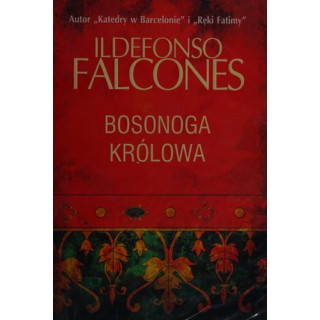 Falcones Ildefonso - Bosonoga królowa