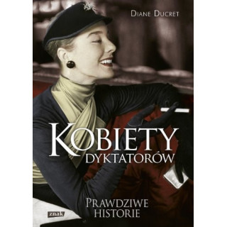 Ducret Diane - Kobiety dyktatorów