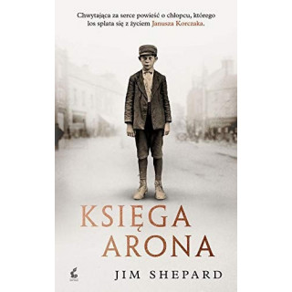 Jim Shepard - Księga Arona