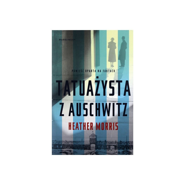 Heather Morris - Tatuażysta z Auschwitz