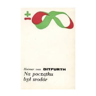 Hoimar von Ditfurth - Na początku był wodór