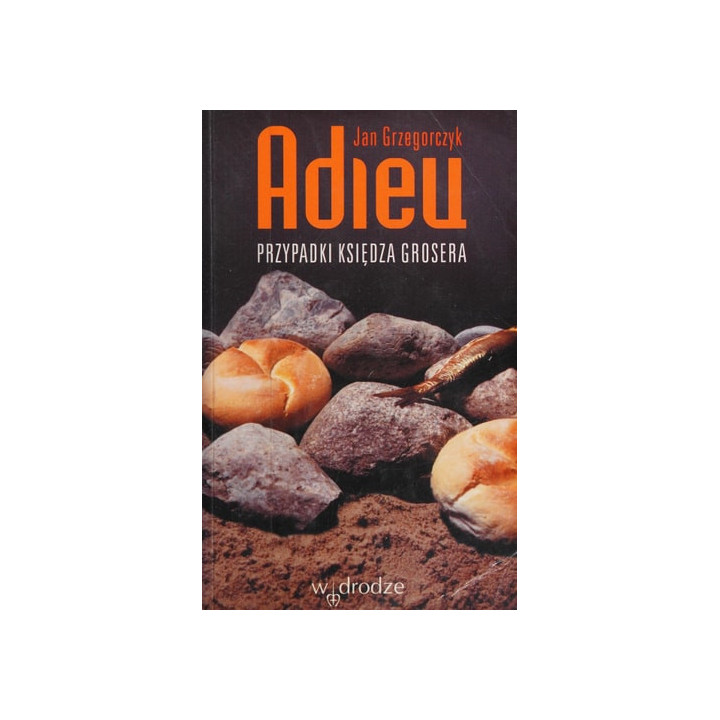 Jan Grzegorczyk - Adieu: Przypadki Księdza Grosera
