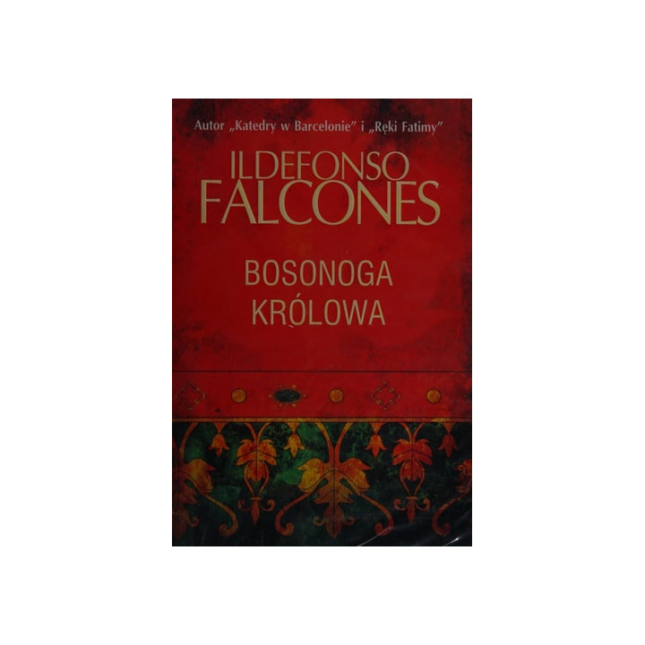 Falcones Ildefonso - Bosonoga królowa