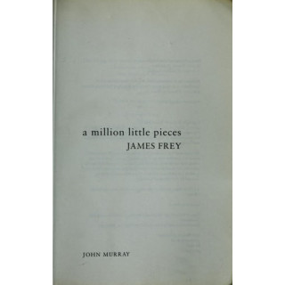 James Frey - A Million Little Pieces
