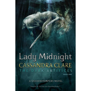 Cassandra Clare - Lady Midnight (The Dark Artifices)