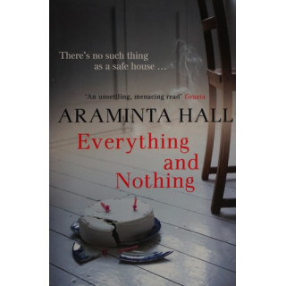 Araminta Hall - Everything and Nothing: The Richard and Judy Book Club Pick