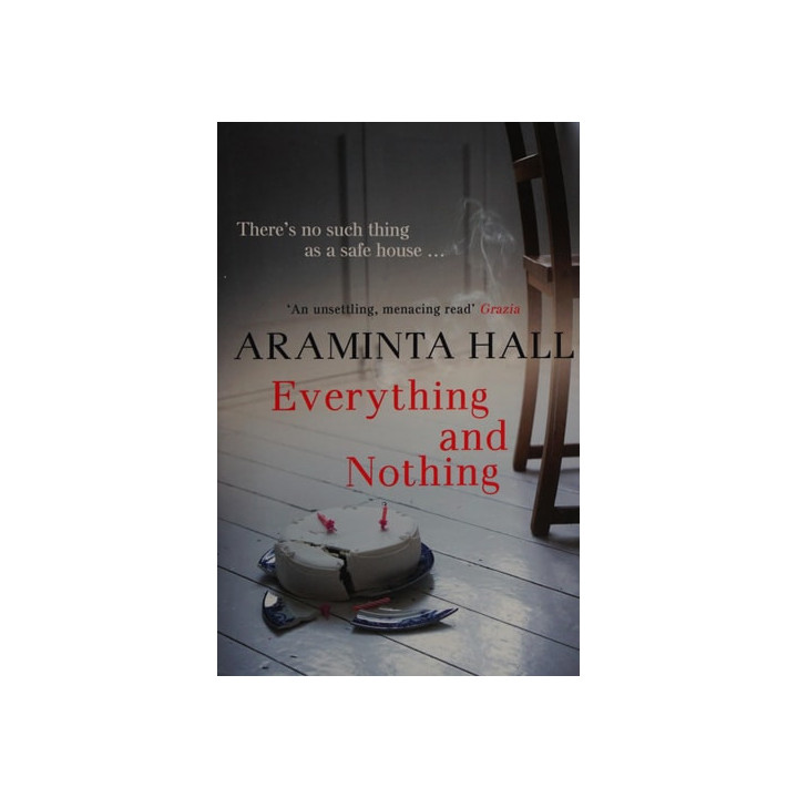 Araminta Hall - Everything and Nothing: The Richard and Judy Book Club Pick
