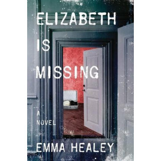 Emma Healey - Elizabeth is Missing