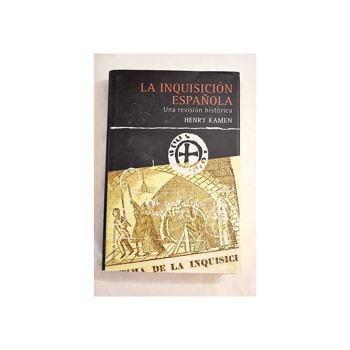 Henry Kamen - La Inquisición española: una revisión histórica