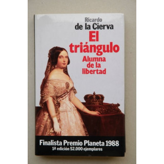 Ricardo de la Cierva - El Triangulo. Alumna de la Libertad.