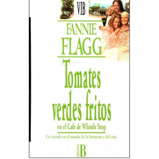 Fannie Flagg - Tomates Verdes Fritos