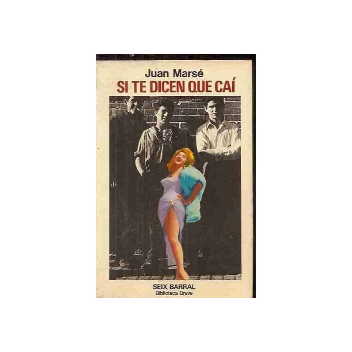 Juan Marsé - Si Te Dicen Que Cai