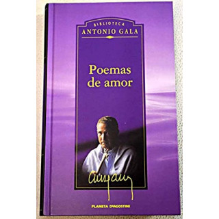 Antonio Gala - Poemas De Amor