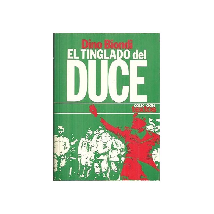 Dino Biondi - El tinglado del Duce