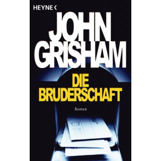 John Grisham - Die Bruderschaft