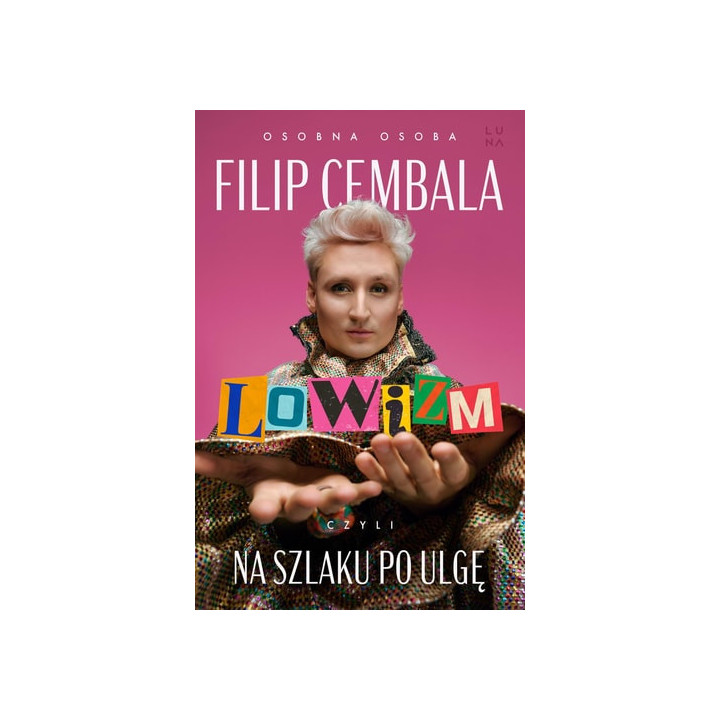 Filip Cembala - Lowizm, czyli na szlaku po ulgę
