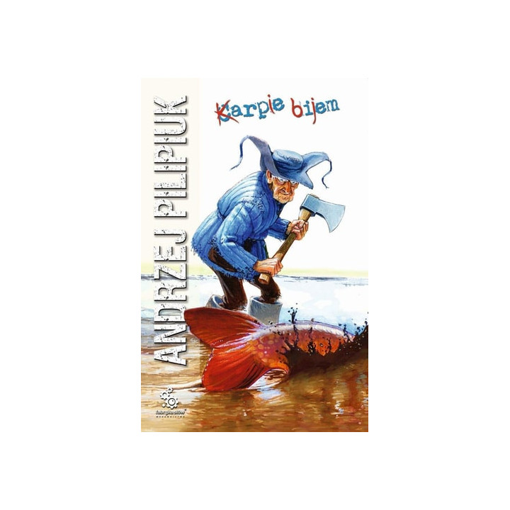 Andrzej Pilipiuk - Karpie bijem