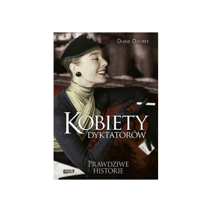 Ducret Diane - Kobiety dyktatorów