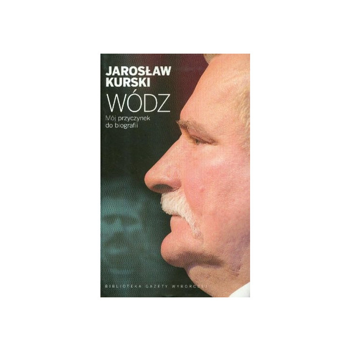 Wódz: mój przyczynek do biografii