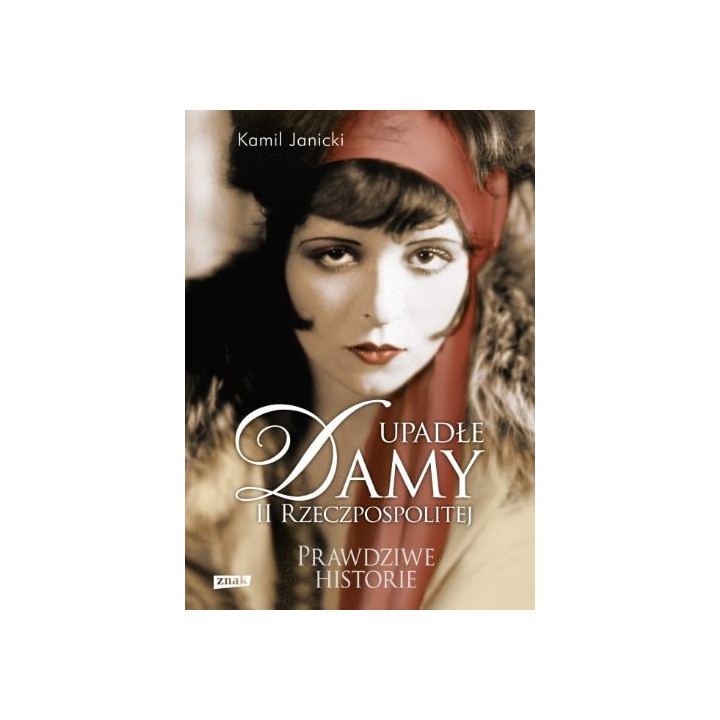 Kamil Janicki - Upadłe damy II Rzeczpospolitej