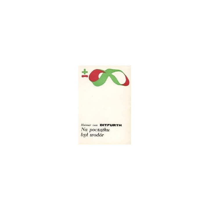 Hoimar von Ditfurth - Na początku był wodór