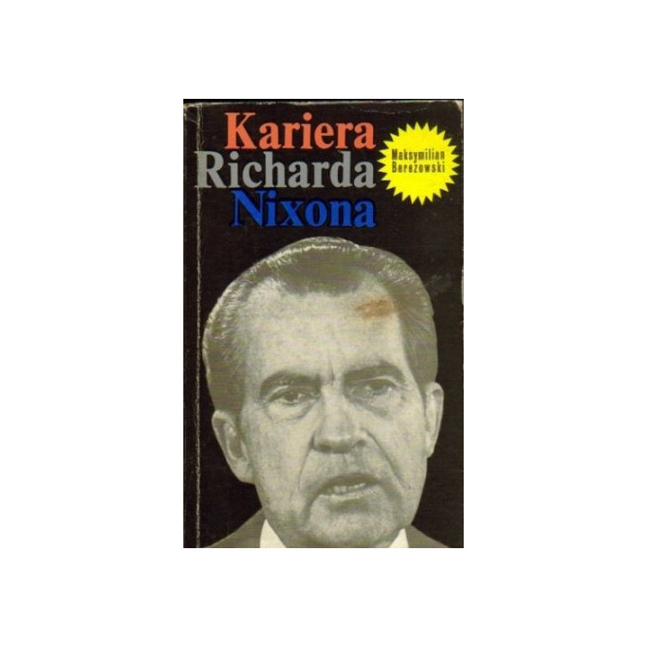 Maksymilian Berezowski - Kariera Richarda Nixona