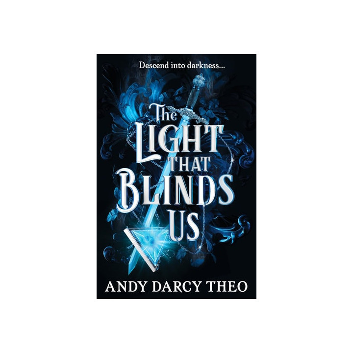 Andy Darcy Theo - The Light That Blinds Us