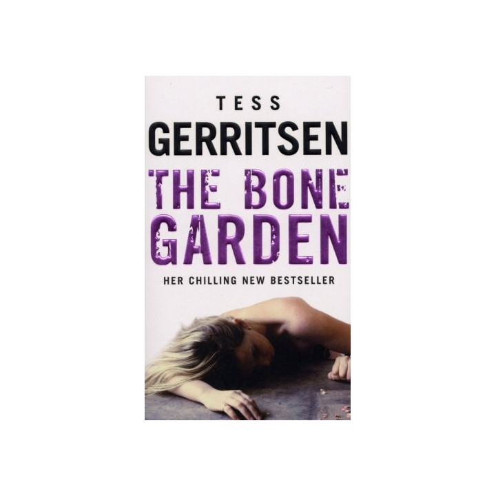 Tess Gerritsen - The Bone Garden