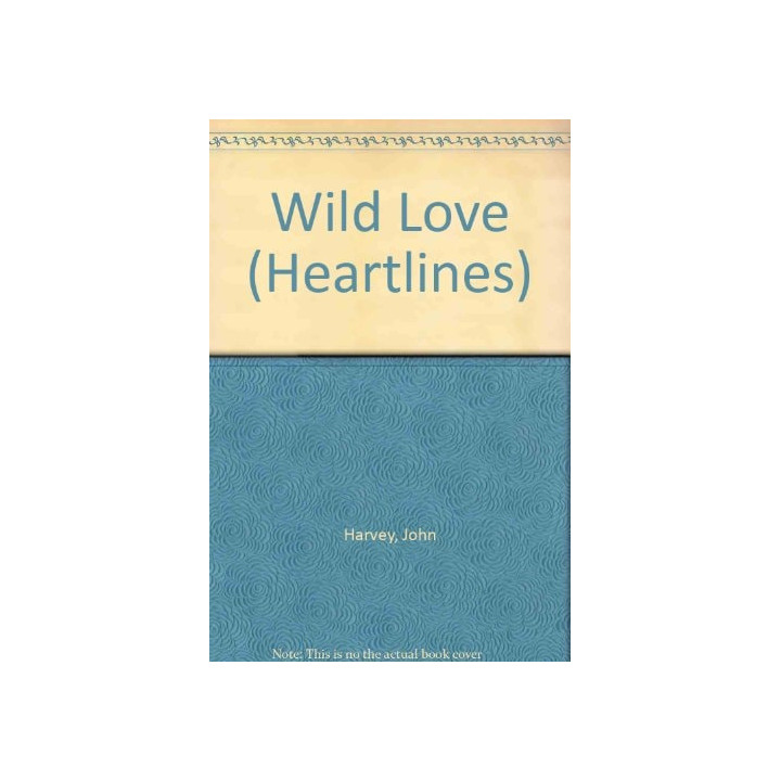 John Harvey - Wild Love (Heartlines)