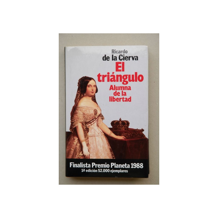 Ricardo de la Cierva - El Triangulo. Alumna de la Libertad.