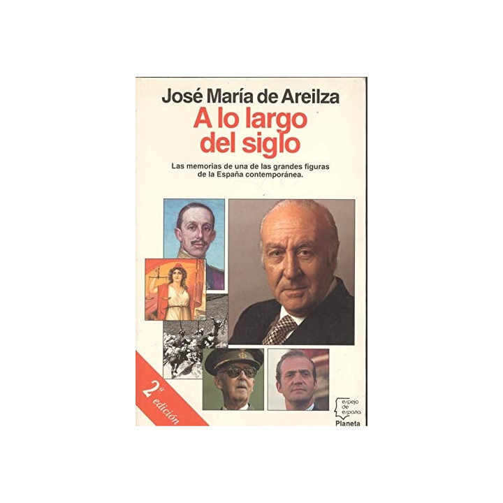 José María de Areilza - A lo largo del siglo, 1909-1991