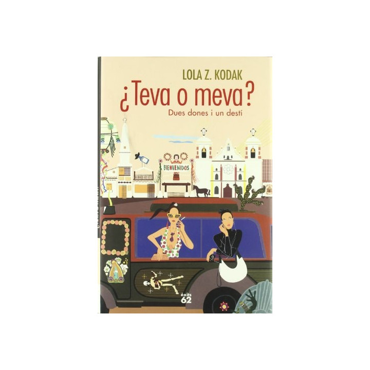 Flavia Companys, Lola Z. Kodak - ¿Teva o meva?: Dues dones i un destí